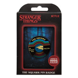 Stranger Things Pin Badge The Squawk Limited Edition     